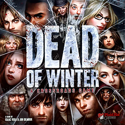 Dead of Winter: Um Jogo de Encruzilhadas